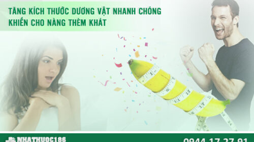 tăng kích thước dương vật khiến nàng thèm khát