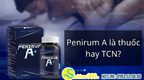 Penirum A là thuốc hay thực phẩm chức năng?
