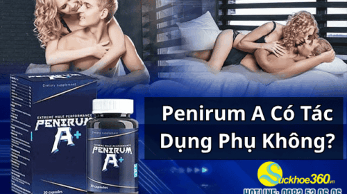 Penirum A có tác dụng phụ không