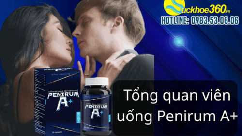 Tổng quan viên uống Penirum A+