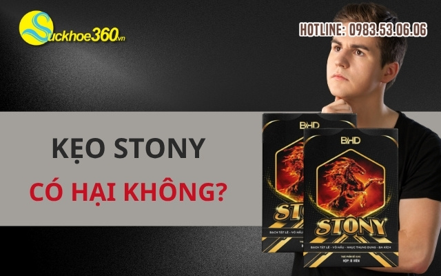 Viên kẹo Stony có hại hay không?