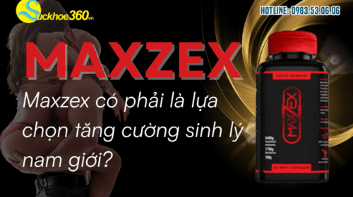 Maxzex có phải là lựa chọn tăng cường sinh lý nam giới?